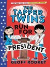 Cover image for The Tapper Twins Run for President